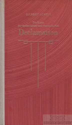 Buch: Die Kunst der rednerischen und theatralischen Declamation, Austin, Gilbert