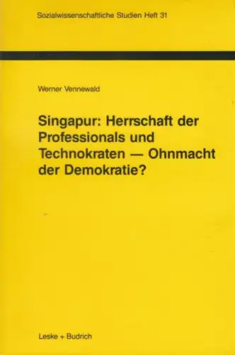 Buch: Singapur: Herrschaft der Professionals und Technokraten -... Vennewald