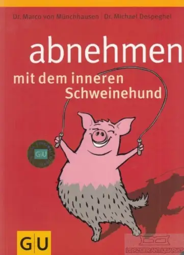Buch: abnehmen mit dem inneren Schweinehund, Münchhausen. 2005, gebraucht, gut