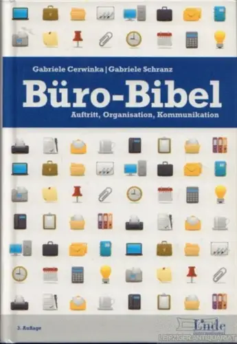 Buch: Büro-Bibel, Cerwinka, Gabriele / Schranz, Gabriele. 2011, Linde Verlag
