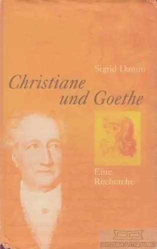 Buch: Christiane und Goethe, Damm, Sigrid. 1999, RM Buch und Medien Vertrieb