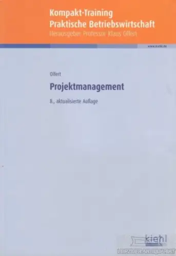 Buch: Projektmanagement, Olfert, Klaus. 2012, Kiehl Verlag, gebraucht, gut