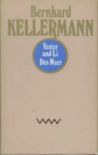 Buch: Yester und Li. Das Meer, Kellermann, Bernhard. Werke in Einzelausgaben 136