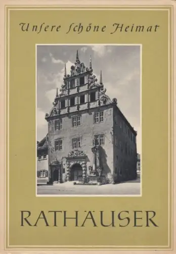 Buch: Rathäuser, Täger, Fritz. Unsere schöne Heimat, 1956, Sachsenverlag