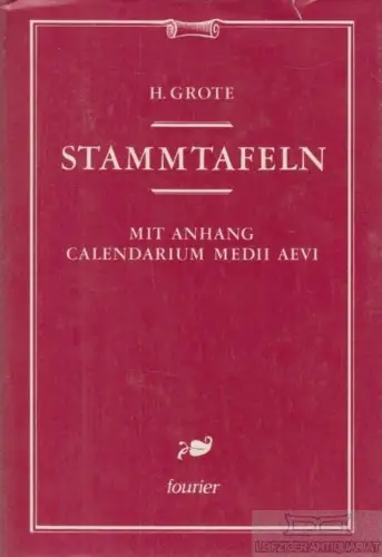 Buch: Stammtafeln, Grote, H. 1990, Fourier Verlag, gebraucht, gut