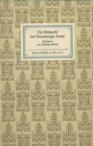 Insel-Bücherei 505, Die Bildwerke des Naumburger Doms, Pinder, Wilhelm. 1961