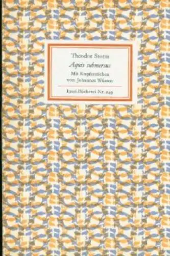 Insel-Bücherei 249, Aquis submersus, Storm, Theodor. 1981, Insel-Verlag, Novelle
