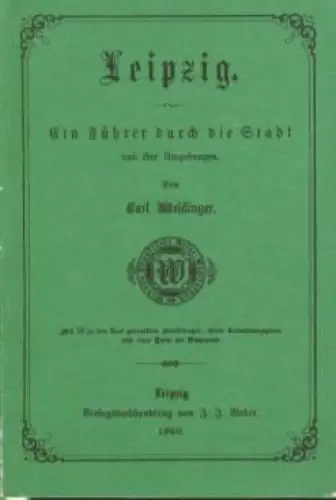 Buch: Leipzig, Weidinger, Carl. 1989, VEB Tourist Verlag, gebraucht, gut 37307