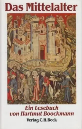 Buch: Das Mittelalter, Boockmann, Hartmut. 1989, Verlag C.H. Beck