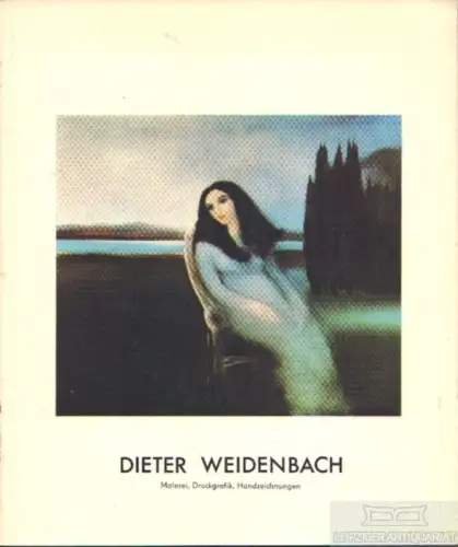 Buch: Malerei, Druckgrafik, Handzeichnungen, Weidenbach, Dieter. 1984