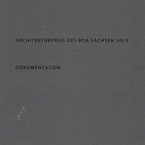 Buch: Architekturpreis des BDA Sachsen 2013, Knoche, Christian u.a. 2013