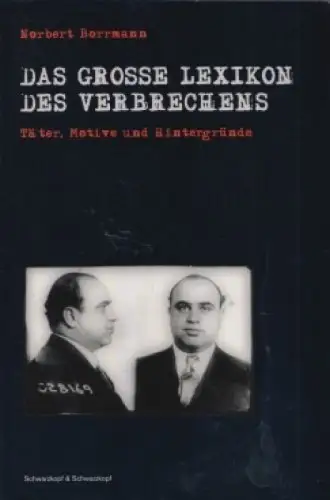 Buch: Das grosse Lexikon des Verbrechens, Borrmann, Norbert. 2003