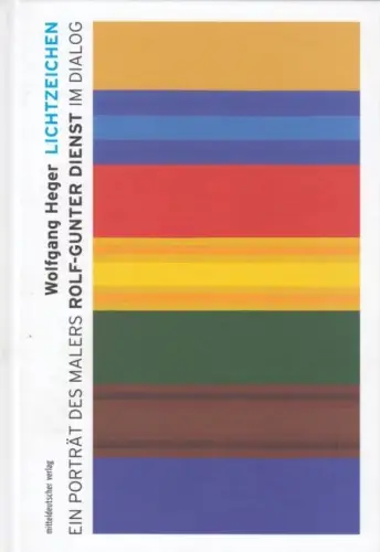 Buch: Lichtzeichen, Heger, Wolfgang. 2015, Mitteldeutscher Verlag