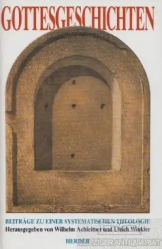 Buch: Gottesgeschichten, Wilhelm Achleitner, Ulrich Winkler. 1992, Herder Verlag