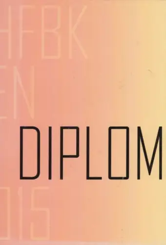 Buch: HFBK Dresden Diplom 2015, Greinke, Susanne. 2015, Stoba Druck Verlag