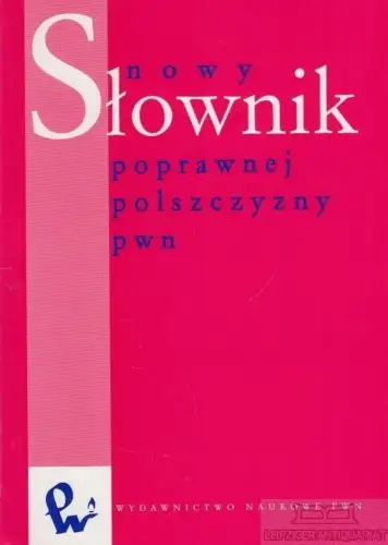 Buch: Nowy Slownik Poprawnej Polszczyzny Pwn, Markowsi, Andrzej. 2002