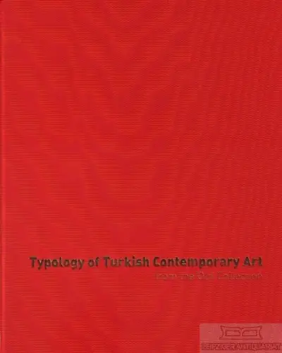 Buch: Typology of Turkish Contemporary Art, Özil, Daghan. 2010