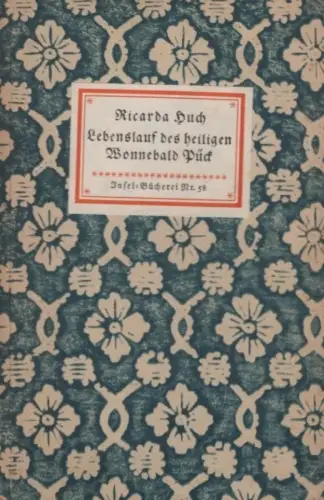 Insel-Bücherei 58, Lebenslauf des heiligen Wonnebald Pück, Huch, Ricarda. 1950