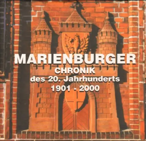 Buch: Marienburger Chronik, Jedlinski, Wieslaw. 2004, Drukarnia W&P