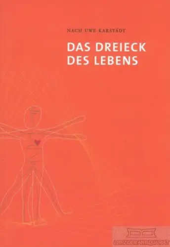 Buch: Das Dreieck des Lebens, Karstädt, Uwe. 2009, TAS Distribution Ltd. Verlag