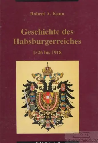 Buch: Geschichte des Habsburgerreiches 1526 bis 1918, Kann, Robert A. 1993