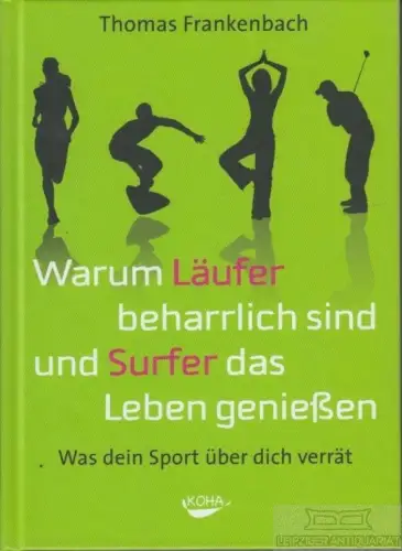 Buch: Warum Läufer beharrlich sind und Surfer das Leben genießen, Frankenbach