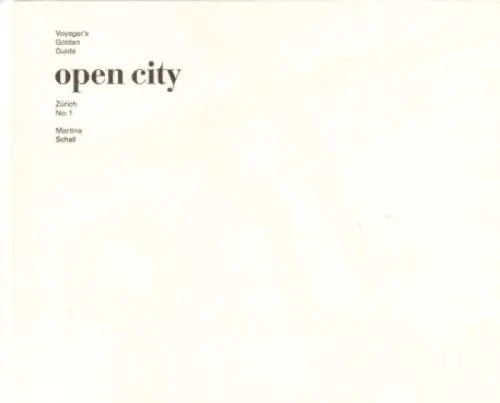 Buch: open city, Schall, Martina. 2009, Martina Schall, Zürich No. 1