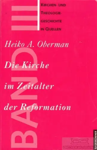 Buch: Die Kirche im Zeitalter der Reformation, Oberman, Heiko A. 1994