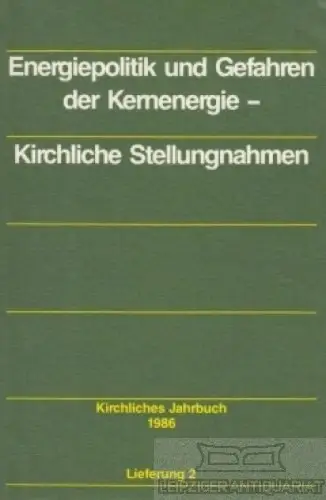 Buch: Energiepolitik und Gefahren der Kernenergie - Kirchliche... Diefenbacher