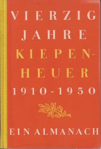 Buch: Vierzig Jahre Kiepenheuer 1910 - 1950, Kiepenheuer, Noa. 1951