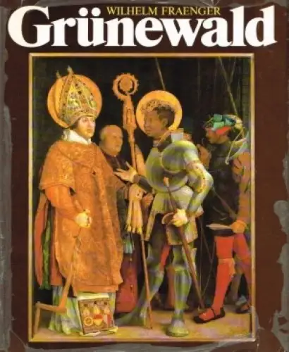Buch: Matthias Grünewald, Fraenger, Wilhelm. 1985, Verlag der Kunst