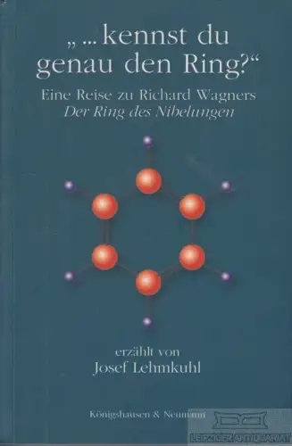 Buch: kennst du genau den Ring?, Lehmkuhl, Josef. 2006, gebraucht, gut