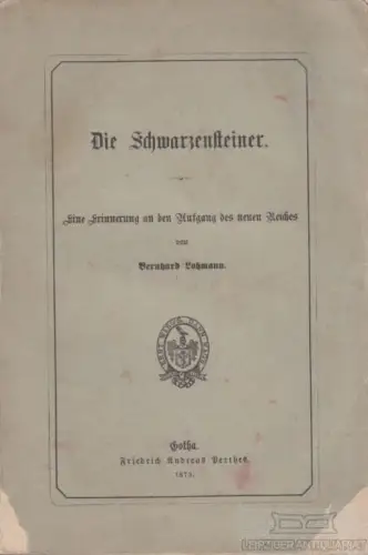 Buch: Die Schwarzensteiner, Lohmann, Bernhard. 1873, gebraucht, mittelmäßig