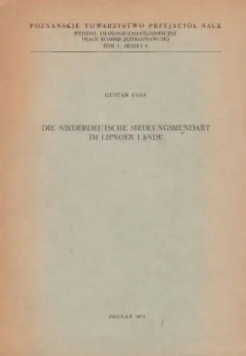 Buch: Die Niederdeutsche Siedlungsmundart im Lipnoer Lande, Foss, Gustav. 1971