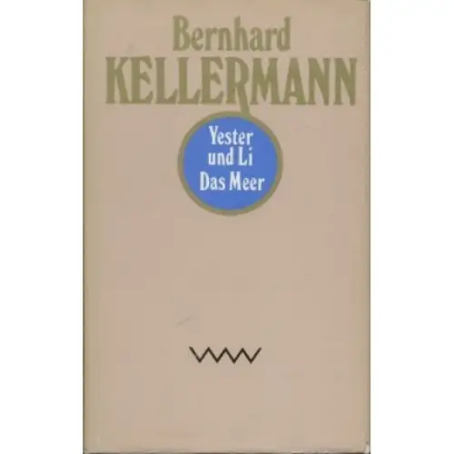 Buch: Yester und Li. Das Meer, Kellermann, Bernhard. Werke in Einzelausgaben