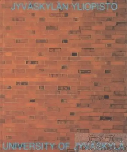 Buch: Jyväskylän Yliopisto. University of Jyväskylä, Autorenkollektiv. 1984