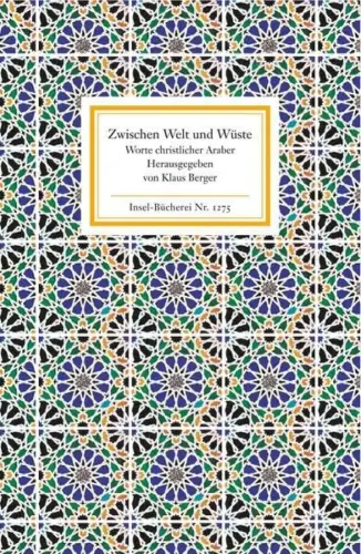 Insel-Bücherei 1275, Zwischen Welt und Wüste, Berger, Klaus, 2006, Insel Verlag
