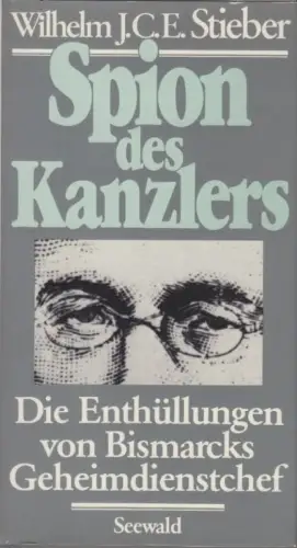Buch: Spion des Kanzlers, Stieber, Wilhelm J. C. E. 1978, Sewald Verlag