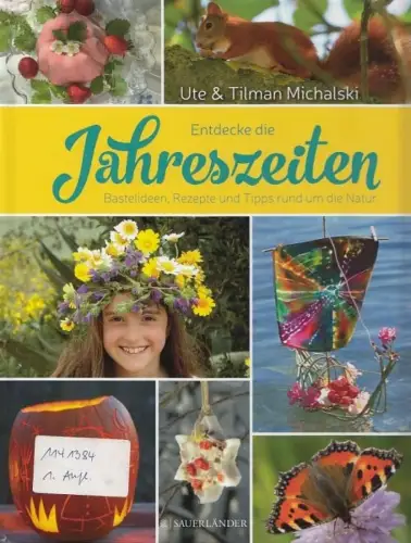 Buch: Entdecke die Jahreszeiten, Michalski, Ute und Tilmann. 2015