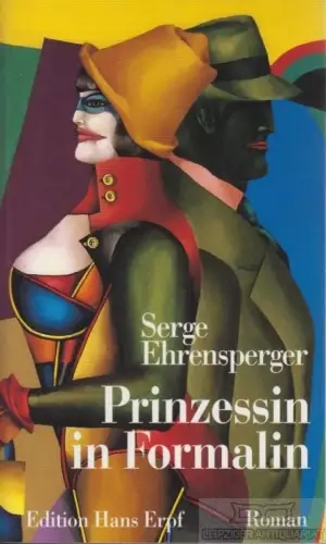 Buch: Prinzessin in Formalin, Ehrensperger, Serge. 1994, Edition Hans Erpf