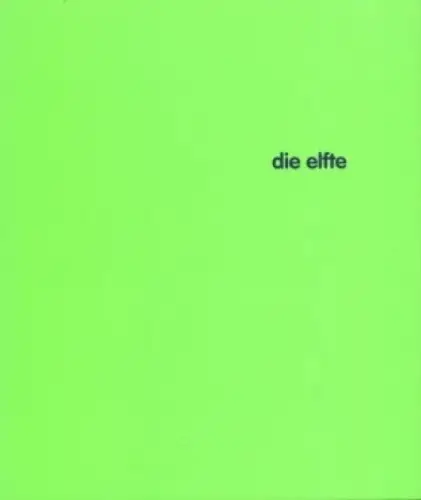 Buch: die elfte. 2004, Leipziger Jahresausstellung, gebraucht, gut