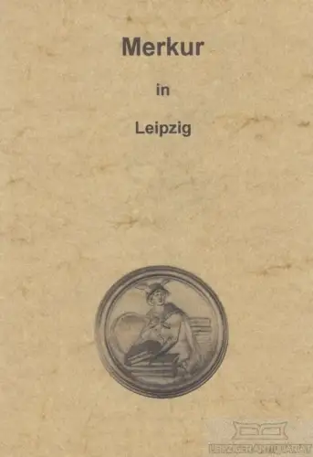 Buch: Merkur in Leipzig, Gülland, Beatrix. 1993, gebraucht, gut