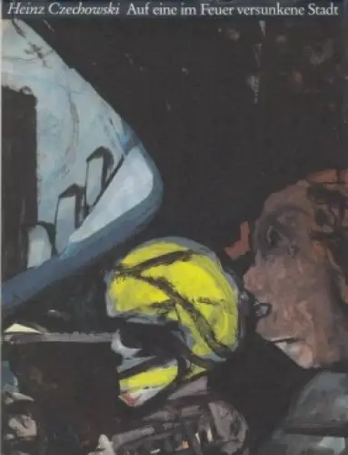 Buch: Auf eine im Feuer versunkene Stadt, Czechowski, Heinz. 1990