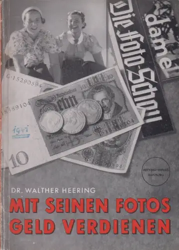Buch: Mit seinen Fotos Geld verdienen, Walther Heering, 1941, gebraucht, gut