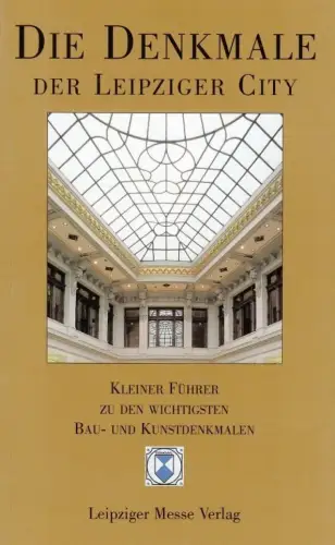 Buch: Die Denkmale der Leipziger City, Jabs. 2000, Leipziger Messeverlag