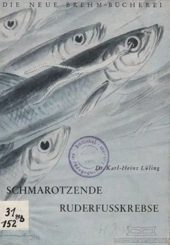 Buch: Schmarotzende Ruderflusskrebse, Lüling, Karl-Heinz. 1953, gebraucht, gut