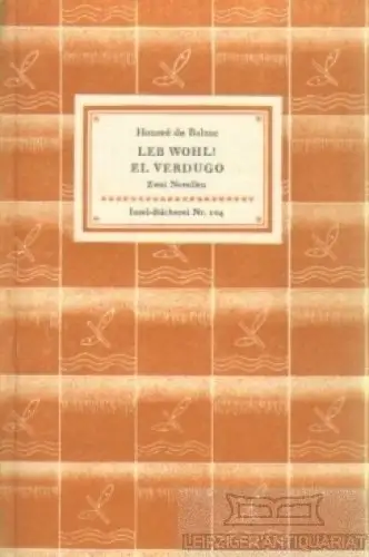 Insel-Bücherei 104, Leb wohl! El Verdugo, Balzac, Honore de. 1951, Insel-Verlag