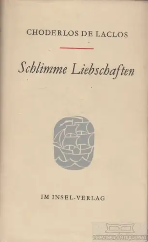 Buch: Schlimme Liebschaften, Choderlos de Laclos, Pierre-Ambroise-Francois. 1958