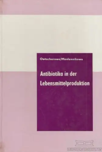 Buch: Antibiotika in der Lebensmittelproduktion, Owtscharowa. 1971