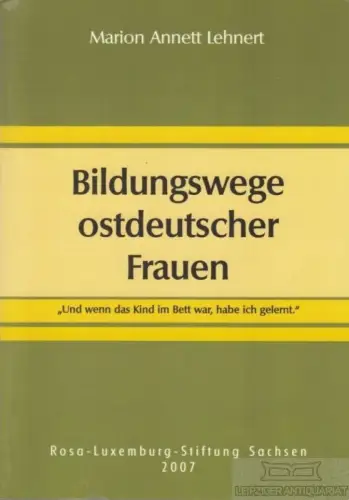 Buch: Bildungswege ostdeutsche Frauen, Lehnert, Marion Annett. 2007